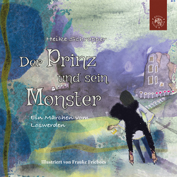 Der Prinz und sein Monster von Frieboes,  Frauke, Schrapper,  Heike