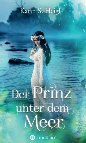 Der Prinz unter dem Meer von Heigl,  Karin S.