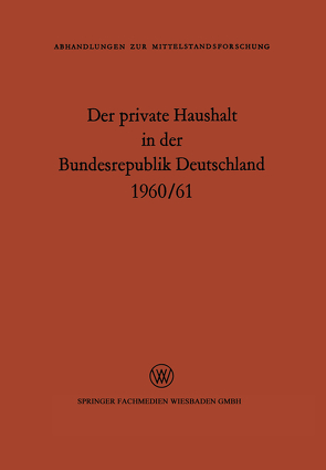 Der private Haushalt in der Bundesrepublik Deutschland 1960/61 von Kamp,  M. E.