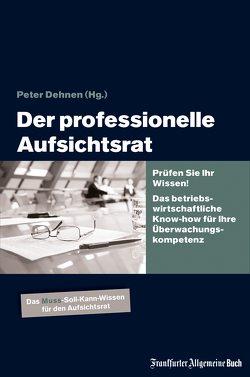 Der professionelle Aufsichtsrat von Dehnen,  Peter H.