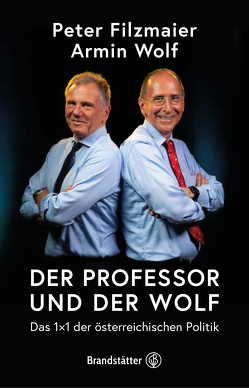 Der Professor und der Wolf von Filzmaier,  Peter, Wolf,  Armin