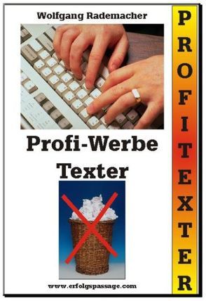 Der Profi Werbe-Texter von Rademacher,  Wolfgang