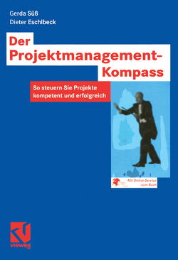 Der Projektmanagement-Kompass von Eschlbeck,  Dieter, Süß,  Gerda