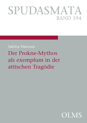 Der Prokne-Mythos als exemplum in der attischen Tragödie von Mancuso,  Sabrina