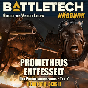 Der Proliferationszyklus / BattleTech: Prometheus entfesselt von Beas II,  Herbert A.