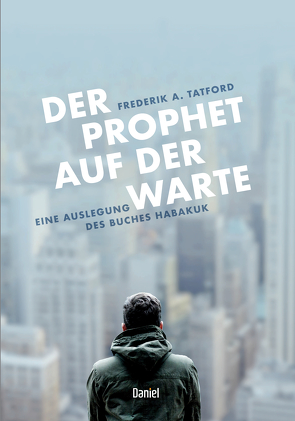 Der Prophet auf der Warte von Tatford,  Frederik A.