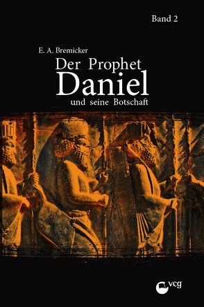 Der Prophet Daniel und seine Botschaft (Band 2) von Bremicker,  Ernst-August