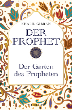 Der Prophet – Der Garten des Propheten von Gibran,  Khalil