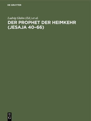 Der Prophet der Heimkehr (Jesaja 40–66) von Glahn,  Ludvig, Köhler,  Ludwig