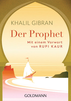 Der Prophet von Gibran,  Khalil, Kaur,  Rupi, Strüh,  Anna Julia, Winter,  Jochen