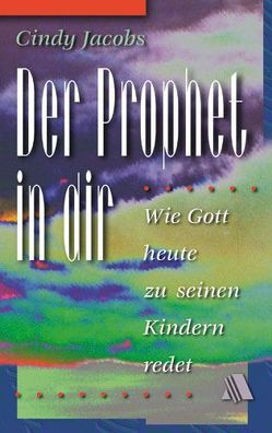 Der Prophet in dir von Geischberger,  Werner, Jacobs,  Cindy