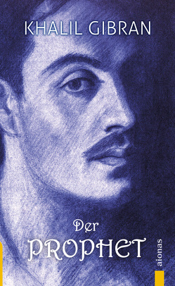 Der Prophet. Khalil Gibran von Gibran,  Khalil