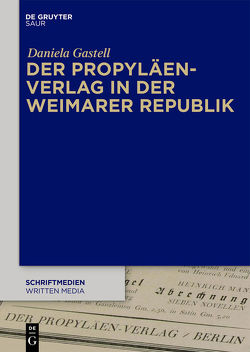 Der Propyläen-Verlag in der Weimarer Republik von Gastell,  Daniela