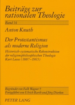 Der Protestantismus als moderne Religion von Knuth,  Anton
