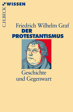 Der Protestantismus von Graf,  Friedrich Wilhelm