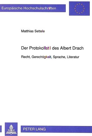 Der Protokollstil des Albert Drach von Settele,  Matthias