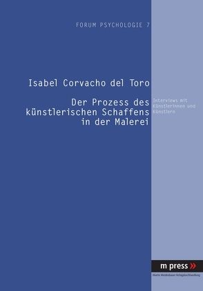 Der Prozess des künstlerischen Schaffens in der Malerei von Corvacho del Toro,  Isabel