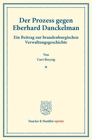 Der Prozess gegen Eberhard Danckelman. von Breysig,  Curt
