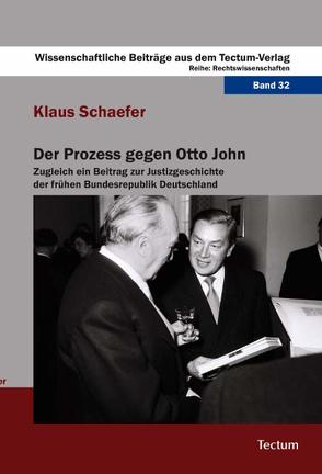 Der Prozess gegen Otto John von Schaefer,  Klaus