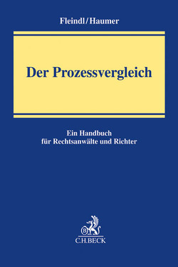 Der Prozessvergleich von Fleindl,  Hubert, Haumer,  Christine