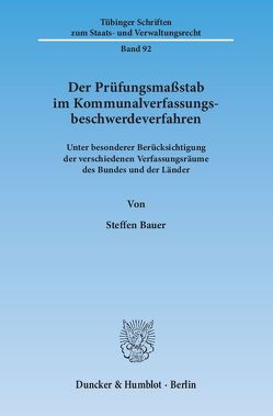 Der Prüfungsmaßstab im Kommunalverfassungsbeschwerdeverfahren. von Bauer,  Steffen