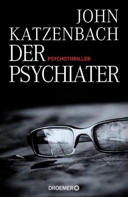 Der Psychiater von Katzenbach,  John, Kreutzer,  Anke, Kreutzer,  Eberhard