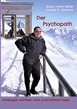 Der Psychopath von Albrecht,  Conrad P., Keller,  Klaus Dieter