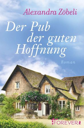 Der Pub der guten Hoffnung von Zöbeli,  Alexandra