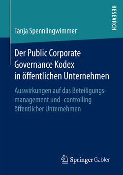 Der Public Corporate Governance Kodex in öffentlichen Unternehmen von Spennlingwimmer,  Tanja