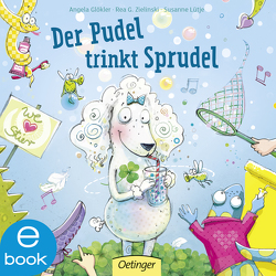 Der Pudel trinkt Sprudel von Glökler,  Angela, Lütje,  Susanne, Zielinski,  Rea Grit