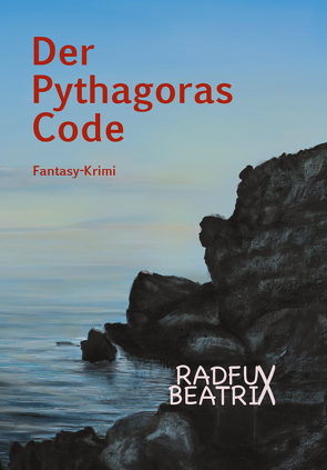 Der Pythagoras Code von Radfux,  Beatrix