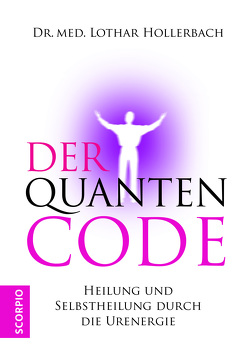 Der Quantencode von Hollerbach,  Lothar