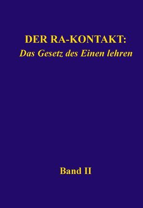 Der Ra-Kontakt: Das Gesetz des Einen lehren von Blumenthal,  Jochen