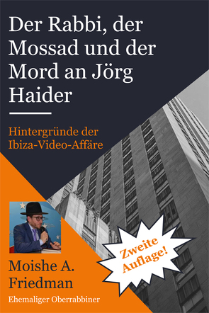 Der Rabbi, der Mossad und der Mord an Jörg Haider von Friedman,  Moishe A.