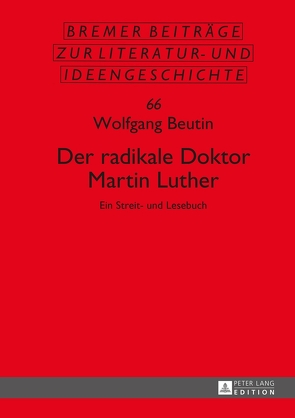 Der radikale Doktor Martin Luther von Beutin,  Wolfgang
