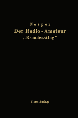 Der Radio-Amateur „Broadcasting“ von Nesper,  Eugen