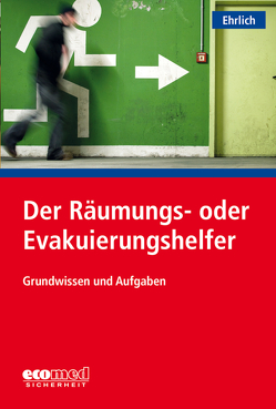 Der Räumungs- oder Evakuierungshelfer von Ehrlich,  Dirk