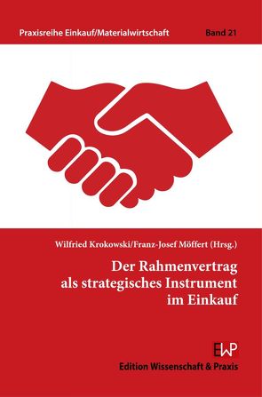 Der Rahmenvertrag als strategisches Instrument im Einkauf. von Krokowski,  Wilfried, Möffert,  Franz-Josef