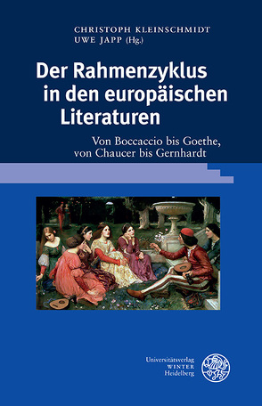 Der Rahmenzyklus in den europäischen Literaturen von Japp,  Uwe, Kleinschmidt,  Christoph
