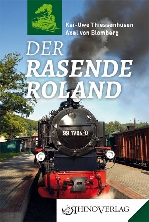 Der Rasende Roland von Thiessenhusen,  Kai-Uwe, von Blomberg,  Axel