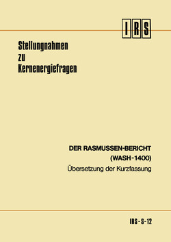 Der Rasmussen-Bericht (WASH-1400) von Institut für Reaktorsicherheit der Technischen Übe, Rasmussen,  Norman C.