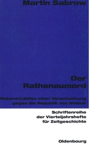 Der Rathenaumord von Sabrow,  Martin