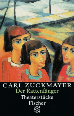 Der Rattenfänger von Zuckmayer,  Carl