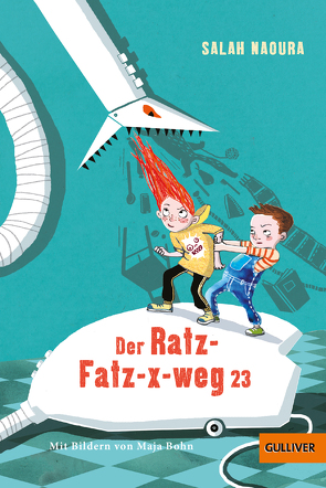 Der Ratz-Fatz-x-weg 23 von Bohn,  Maja, Naoura,  Salah