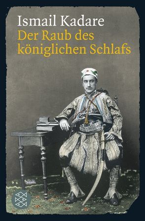 Der Raub des königlichen Schlafs von Kadare,  Ismail, Roehm,  Joachim