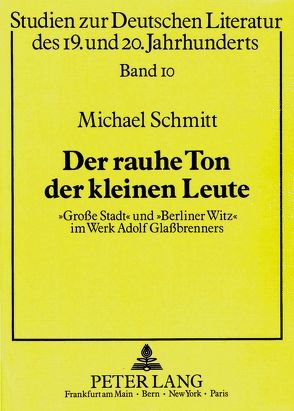 Der rauhe Ton der kleinen Leute von Schmitt,  Michael