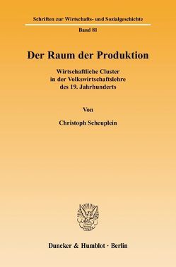Der Raum der Produktion. von Scheuplein,  Christoph