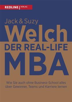 Der Real-Life MBA von Welch,  Jack, Welch,  Suzy