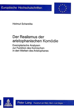 Der Realismus der aristophanischen Komödie von Schareika,  Helmut