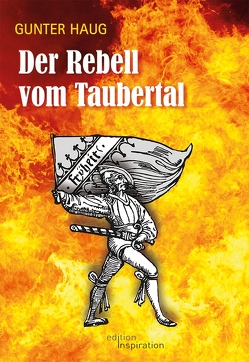 Der Rebell vom Taubertal von Haug,  Gunter